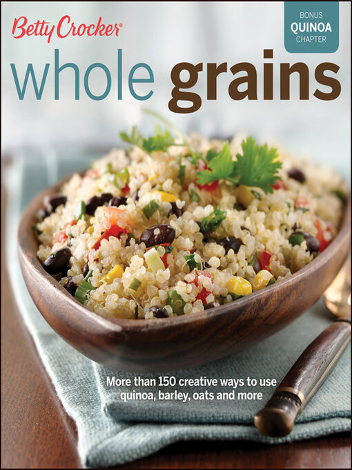 Title details for Whole Grains by Betty Crocker - Available